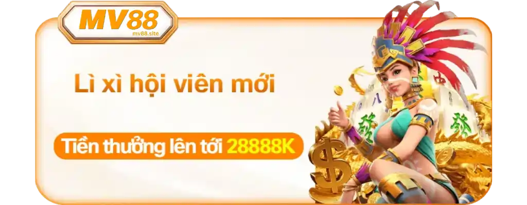 Khuyến mãi Cực Khủng Tại MV88 – Nhận Thưởng Không Giới Hạn!